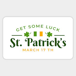 St Patrick Day Get Some Luck March Magnet